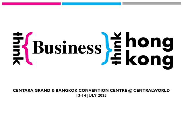 ขอเชิญร่วมงาน Think Business, Think Hong Kong โอกาสในการขยายเครือข่าย เพิ่มโอกาสทางธุรกิจของคุณกับฮ่องกงมาถึงแล้ว